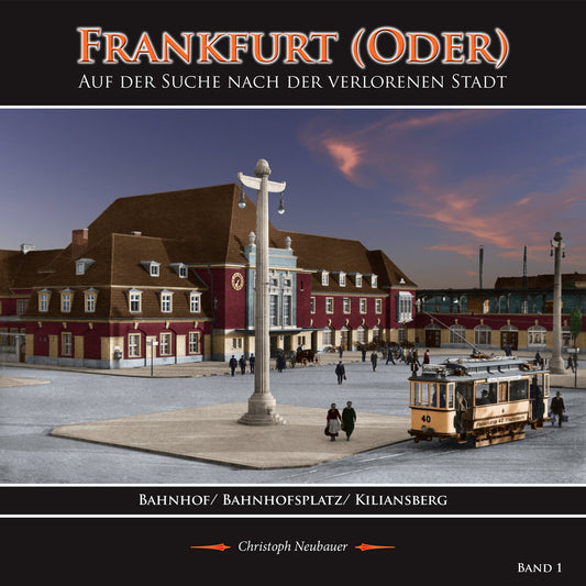 Book - Frankfurt (Oder) - Auf der Suche nach der verlorenen Stadt - Band 1 (German)